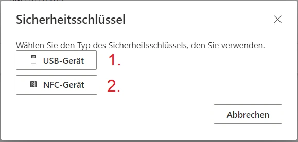 Dialog zur Auswahl des Sicherheitsschlüsseltyps mit den Optionen USB-Gerät und NFC-Gerät.
